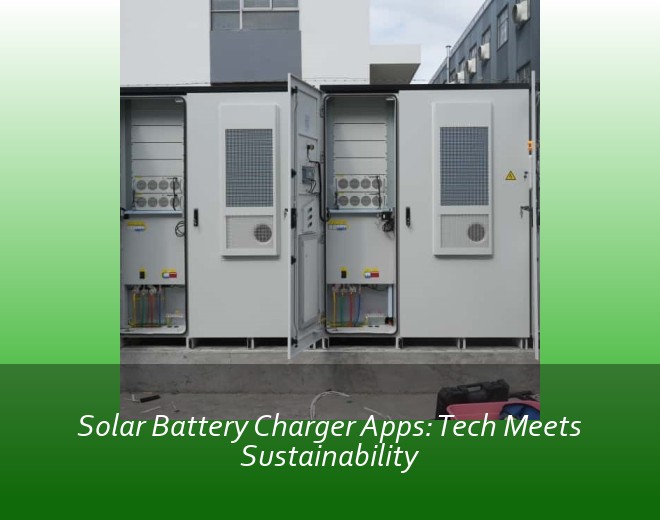 Solar Battery Charger Apps: Tech Meets Sustainability